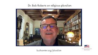 Practicing religious pluralism: Dr. Bob Roberts