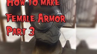 How to Make Female Cosplay Armor, Tutorial Part 3