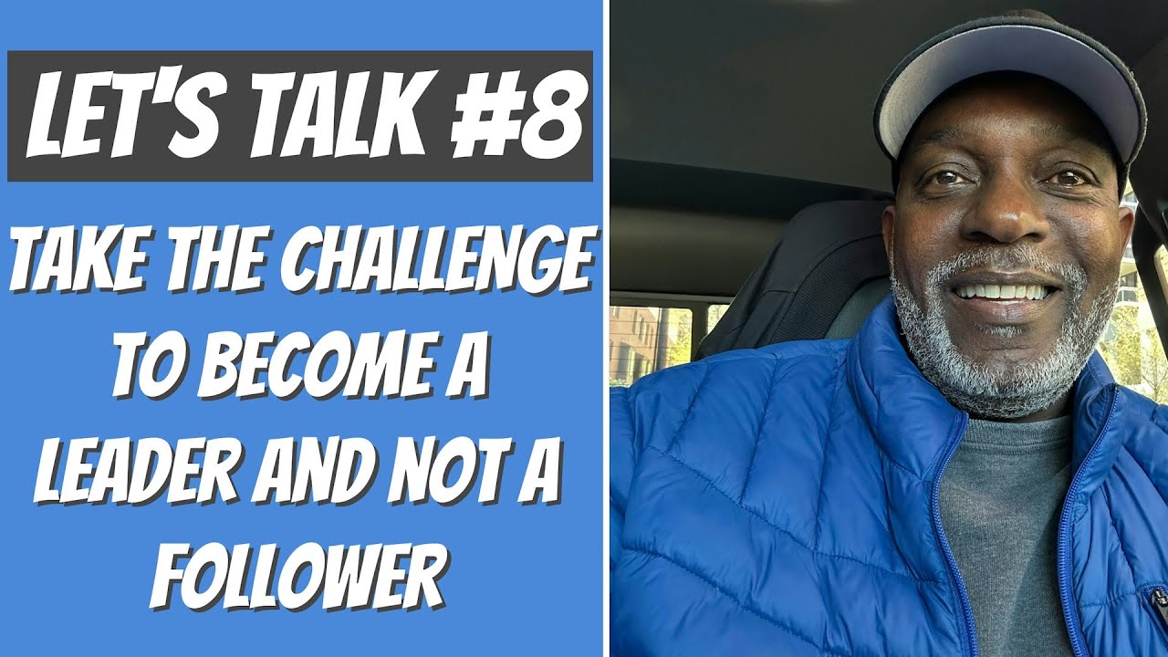 Take the CHALLENGE To a LEADER and not a FOLLOWER!!!🙏🏾