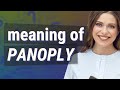 Panoply  meaning of panoply