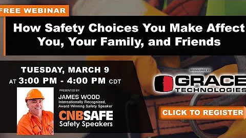 Webinar | "How Safety Choices You Make Affect You, Your Family, and Friends" with James "Woody" Wood