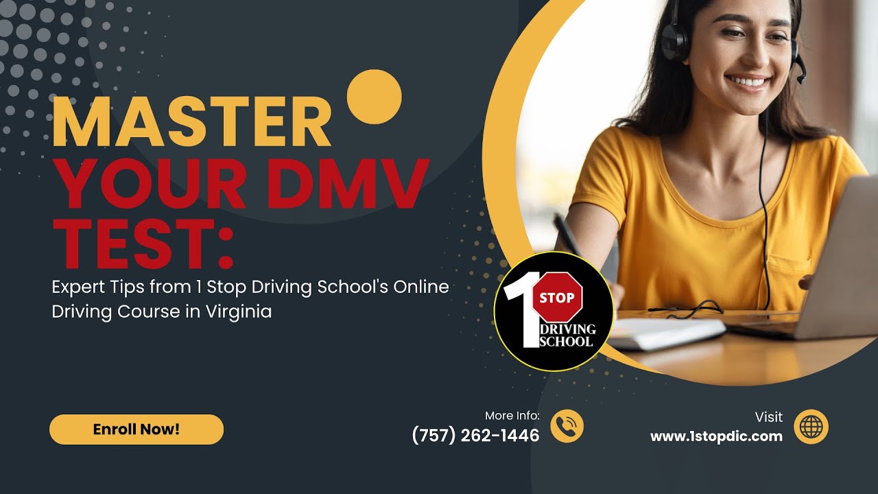 Master Your DMV Test: Expert Tips from 1 Stop Driving School's Online Driving Course in Virginia