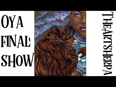Final  Warrior Queen  Oya Big art Quest fairytale part 5     | TheArtSherpa | TheArtSherpa