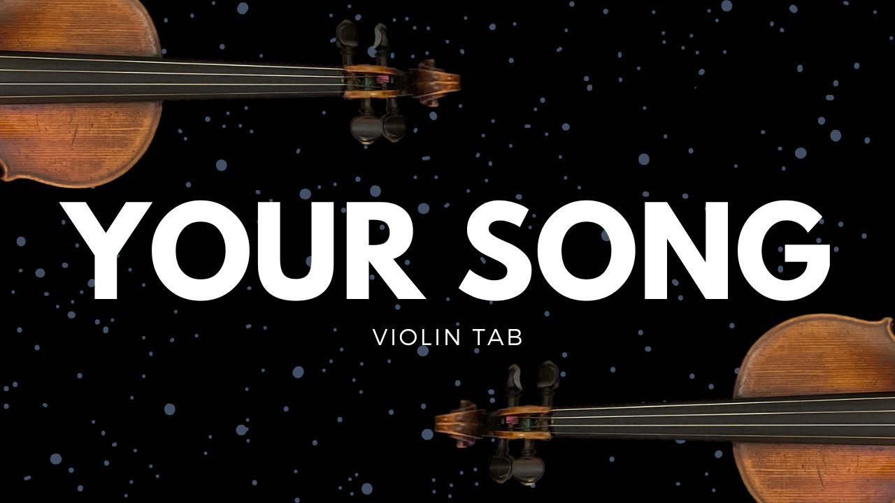 Your Song, by Elton John - Arranged for Violin | Tab Tutorial