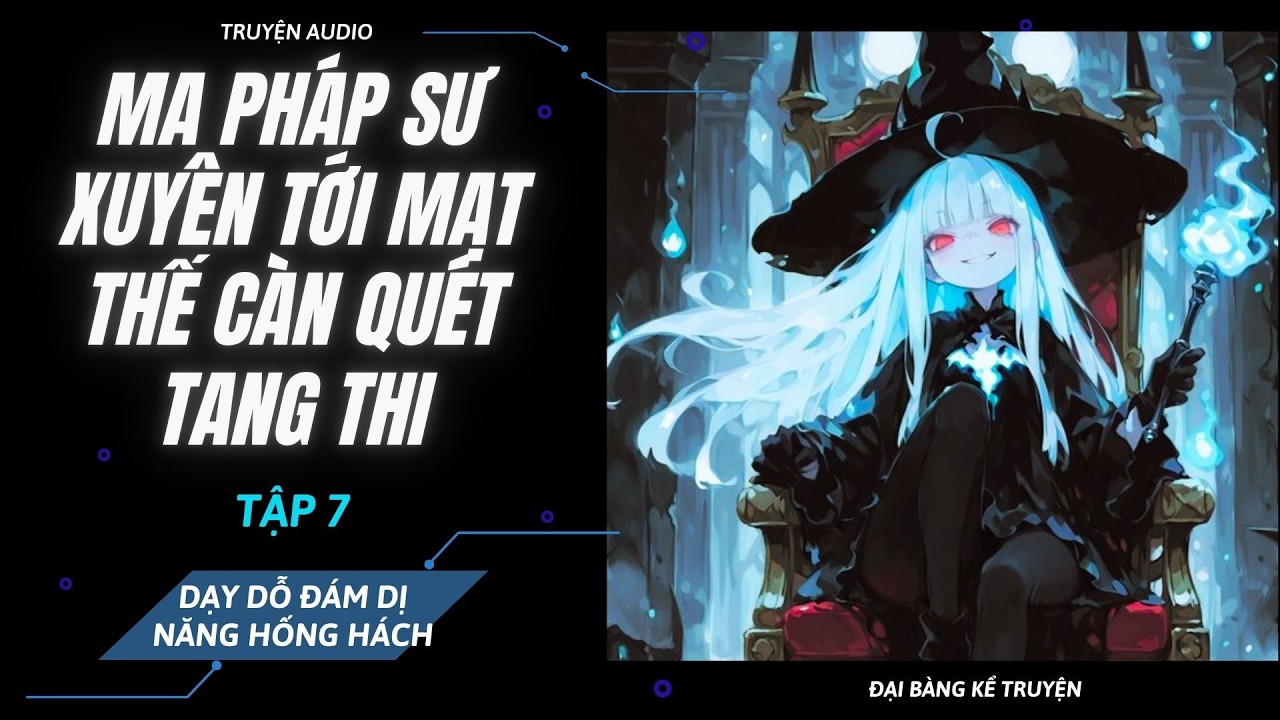 [P7] - Xuyên Tới Mạt Thế Biến Dị Càn Quét Tang Thi - Dạy Dỗ Đám Dị Năng Hống Hách