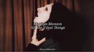 Marilyn Manson - All the Vilest Things