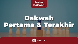 Dakwah Pertama dan Terakhir - Poster Dakwah Yufid TV