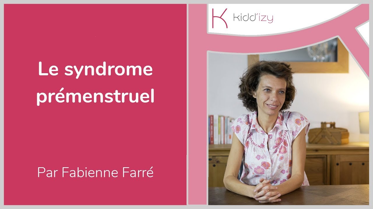Le syndrome prémenstruel. Par Fabienne Farré et Kidd'izy