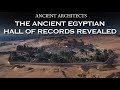 The location of the egyptian hall of records revealed  ancient architects