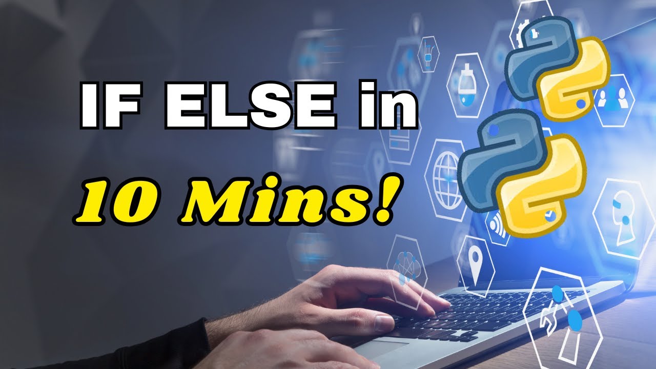 Learn Python If...Else in 10 Minutes! - YouTube