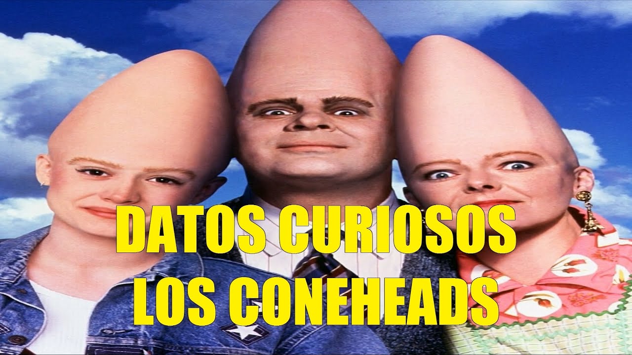DATOS CURIOSOS DE LOS CONEHEADS YouTube