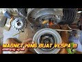 Cara Pasang Magnet RX King ke Vespa || Aji VAS