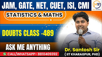 Doubts Class-489 : JAM, GATE, NET, CUET, ISI, CMI || Ask Me Anything || Mathstats @8810409392