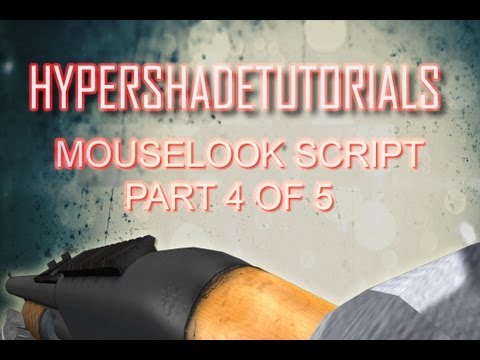 004- HyperShadeTutorials - Unity 3D FPS -Mouselook Script (Java Script) Part 4 of 5