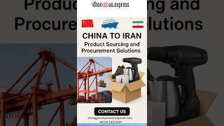 China-to-iran Product Sourcing and procurement solutions #zhongguoexpress #importexportchina