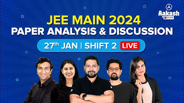 JEE Main 2024 Paper Analysis and Discussion | 27th Jan Shift 2