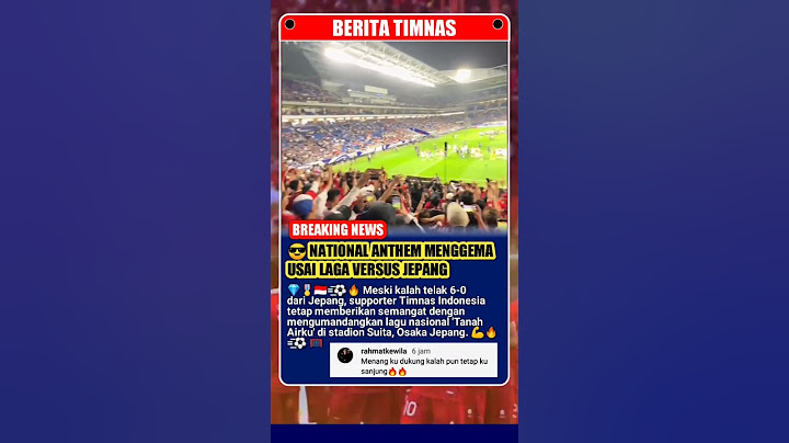 Lagu Tanah Airku Menggema Usai Laga Indonesia vs Jepang Di Osaka