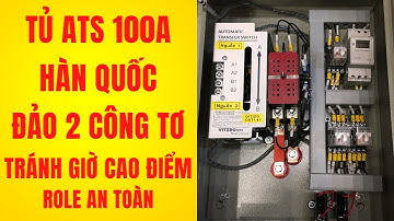 Tủ ATS 100A hàn quốc chuyển đảo 2 công tơ tránh giờ cao điểm siêu nhanh không gián đoạn