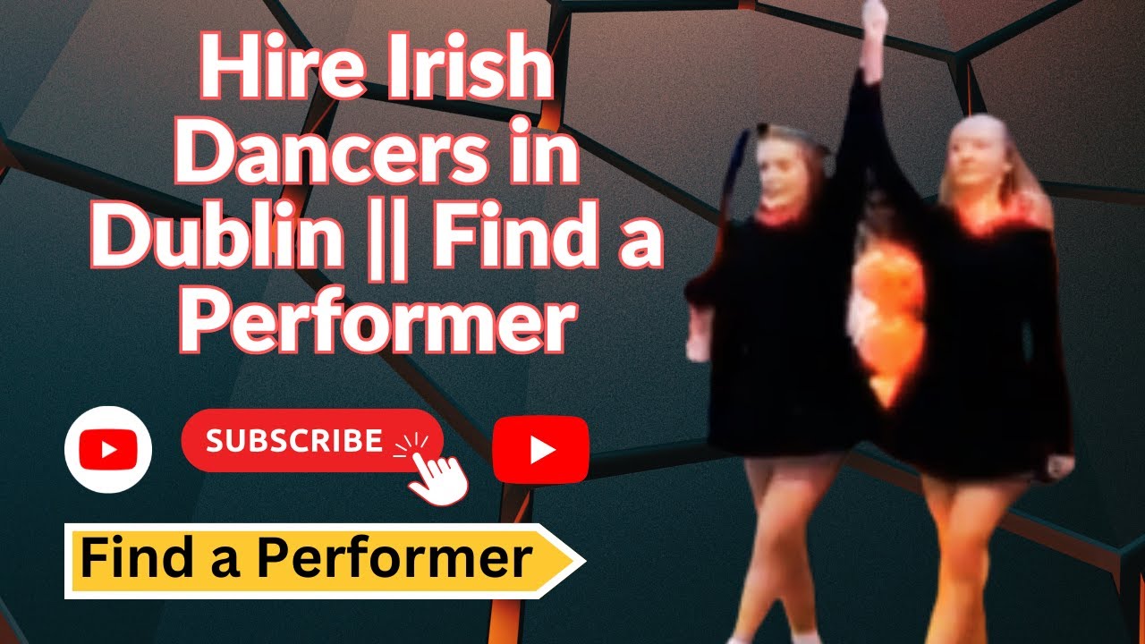 Hire Irish Dancers in Dublin || Find a Performer