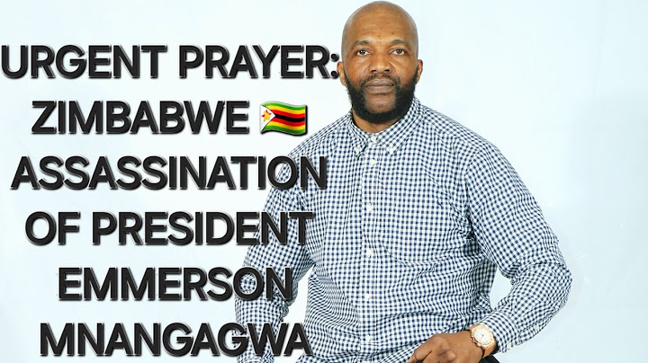 URGENT PRAYER:  🇿🇼 PRESIDENT EMMERSON MNANGAGWA ASSASSINATION , DANGER AHEAD. ...