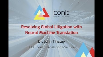 The role of neural machine translation (NMT) in global litigation