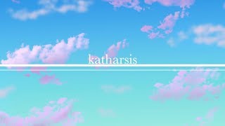 ◆katharsis / 初音ミク【オリジナル】