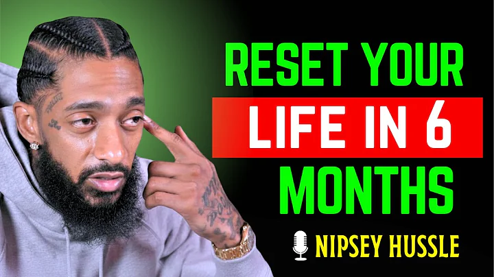 Transform Your Life With This 6 Month Success Plan | Nipsey Hussle