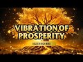 Powerful Manifestation Music | Unlock Your Abundance Mindset | Attract Money | Golden Rich Mind #15