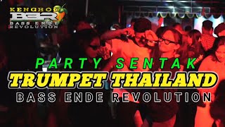 PARTY SENTAK🌴TRUMPET THAILAND - KENGHOO REMIX_N'ZARD DJOCKEY