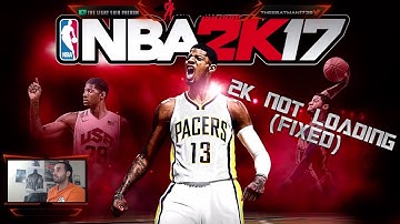 NBA 2K17 not loading! How to fix it!