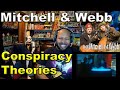 Mitchell & Webb - Conspiracy Theories Reaction