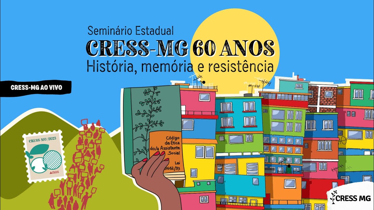 Seminário Estadual CRESS-MG: 60 Anos Historias, Memorias e