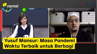 Idulfitri Saat Pandemi - Yusuf Mansur: Masa Pandemi Waktu Terbaik untuk Berbagi (Part 7)| Mata Najwa