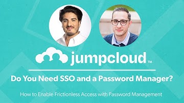 Do You Need SSO and a Password Manager? | JumpCloud Webinar Clips {2022}
