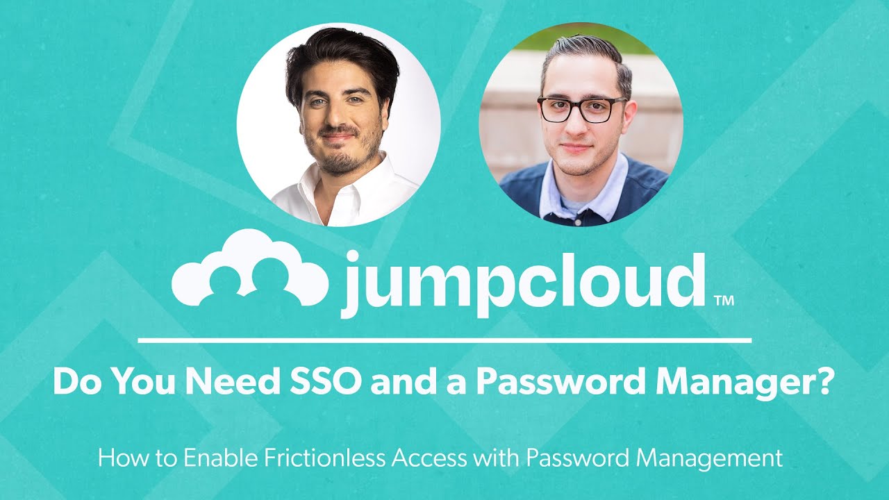 Do You Need SSO and a Password Manager? | JumpCloud Webinar Clips {2022}