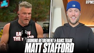 Matt Stafford Talks If He's Thought About Retirement, His Move From Lions To Rams | Pat McAfee Show