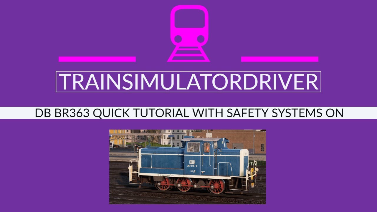TSW2 BR363 Shunter with Safety Systems Tutorial