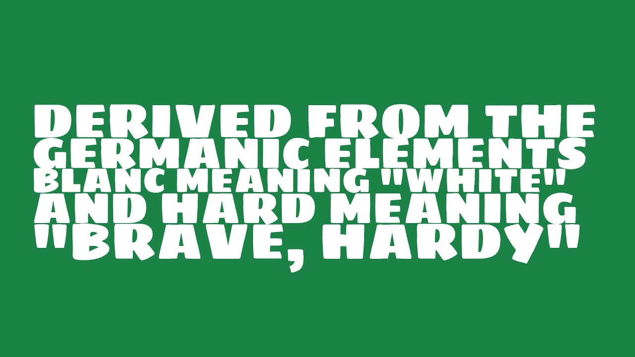 What does the name Blanchard mean? YouTube