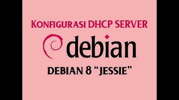 Konfigurasi DHCP Server Debian 8