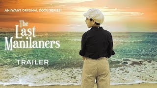 The Last Manilaners Trailer | iWant Original Docu Series