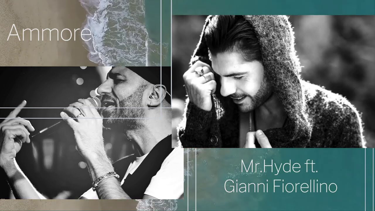 Watch Ammore - Mr.Hyde ft. Gianni Fiorellino on YouTube Watch Ammore - Mr.Hyde ft. Gianni Fiorellino on YouTube