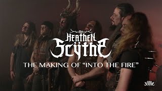 The Heathen Scÿthe - MAKING OF INTO THE FIRE
