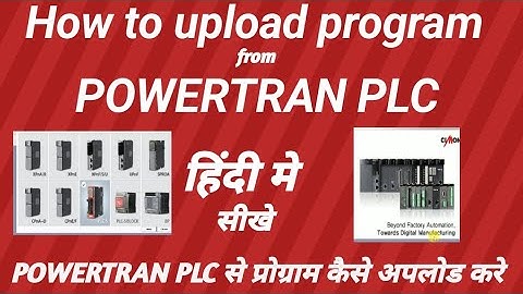 How to upload program from POWER TRAN PLC in Hindi //Power tran plc se program kase upload kre