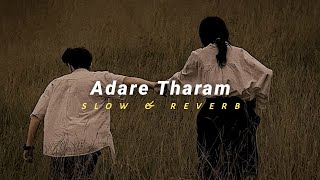 Adare Tharam | ආදරේ තරම් | slowe & reverb