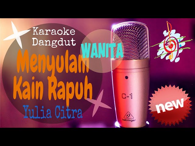 Karaoke Dangdut Menyulam Kain Rapuh - Yulia Citra - Lirik Tanpa Vocal class=