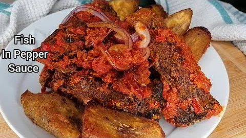 Juicy Peppered Fish Recipe | How to Make Fried Tilapia Fish in Pepper Sauce