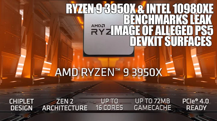 Fuites de benchmarks Ryzen 9 3950X et Intel 10980XE | Playstation 5 devkit révélé