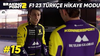 F1 23 Türkçe HİKAYE MODU 15 | AIDEN VS DEVON SAVAŞI - F1 23 Braking Point