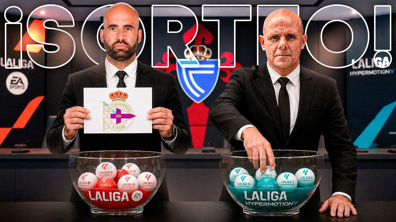¡SORTEO DEL CALENDARIO DE LALIGA 26/27! CONOCEMOS LOS PARTIDOS DEL CELTA Y DEL FORTUNA