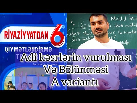 ✅🔺 6 sinif namazov adi kəsrlərin vurulması və bölünməsi A variantı #riyaziyyat #namazov #6sinif